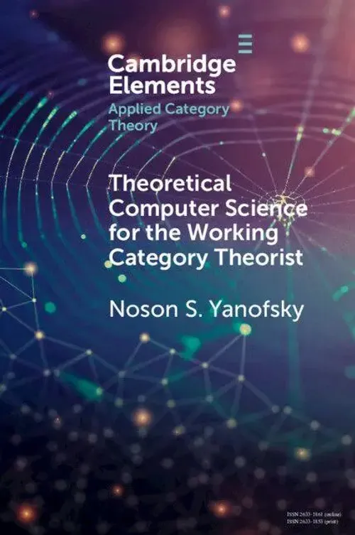 Theoretical Computer Science For The Working Category Theorist | Yanofsky | Buch-image