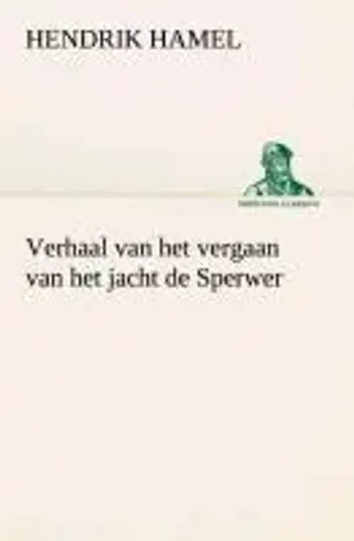 Verhaal Van Het Vergaan Van Het Jacht De Sperwer En Van Het Wedervaren Der...-image