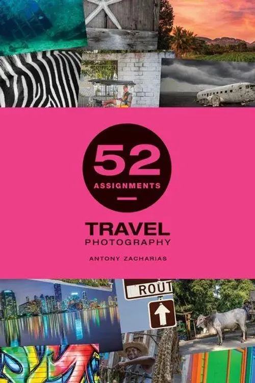 52 Assignments: Travel Photography | Antony Zacharias | Englisch | Buch | 2020-image