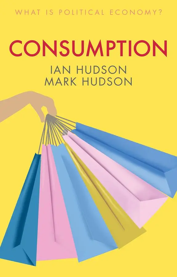 Consumption | Ian Hudson (U. A.) | Englisch | Taschenbuch | 2021 | Polity Press-image