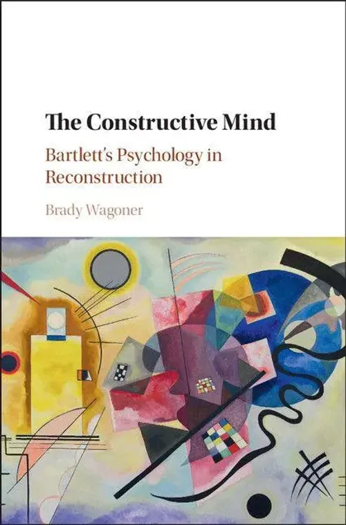 The Constructive Mind | Brady Wagoner | Englisch | Buch | Gebunden ...