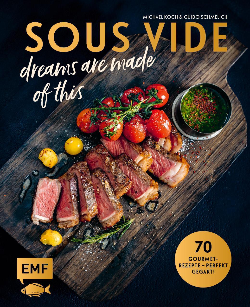 Sous-vide Dreams Are Made Of This | Guido Schmelich (u. A.) | Deutsch