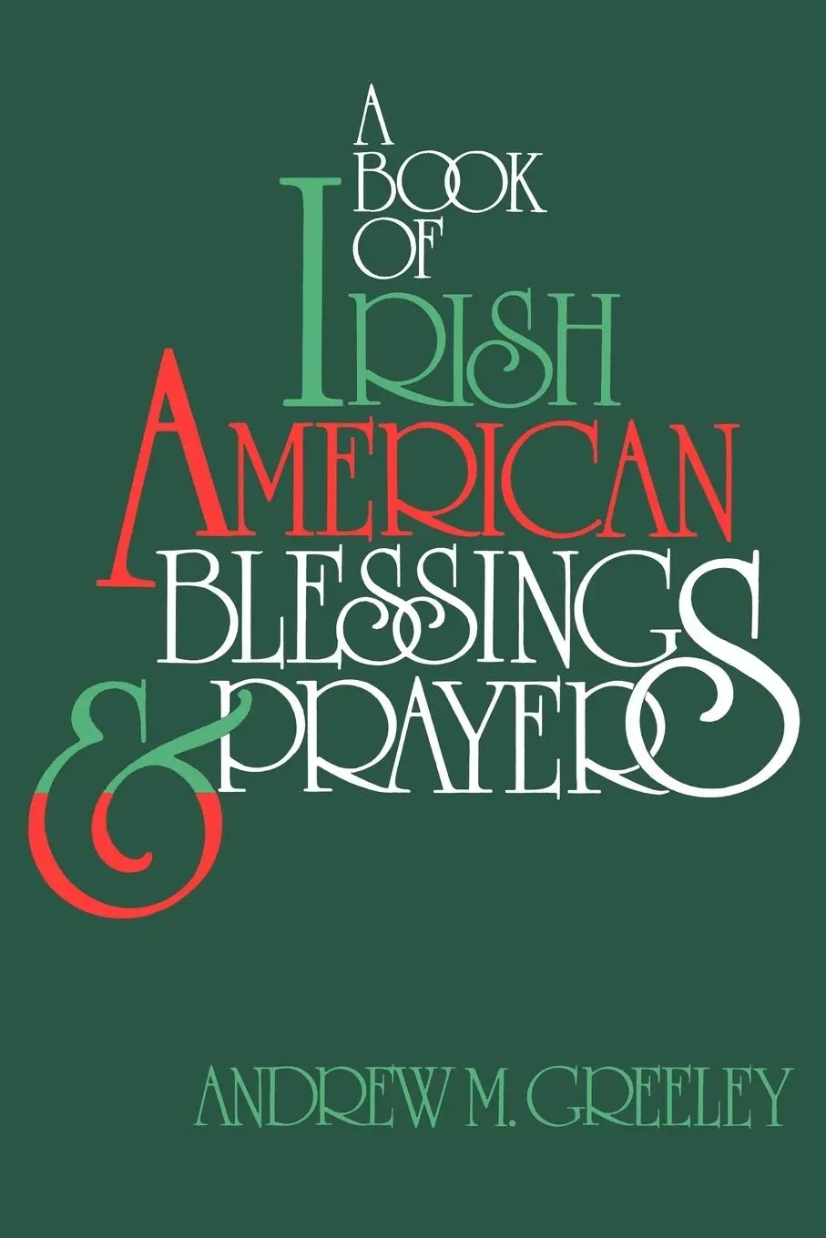 A Book Of Irish American Blessings & Prayers | Andrew M Greeley | Englisch-image