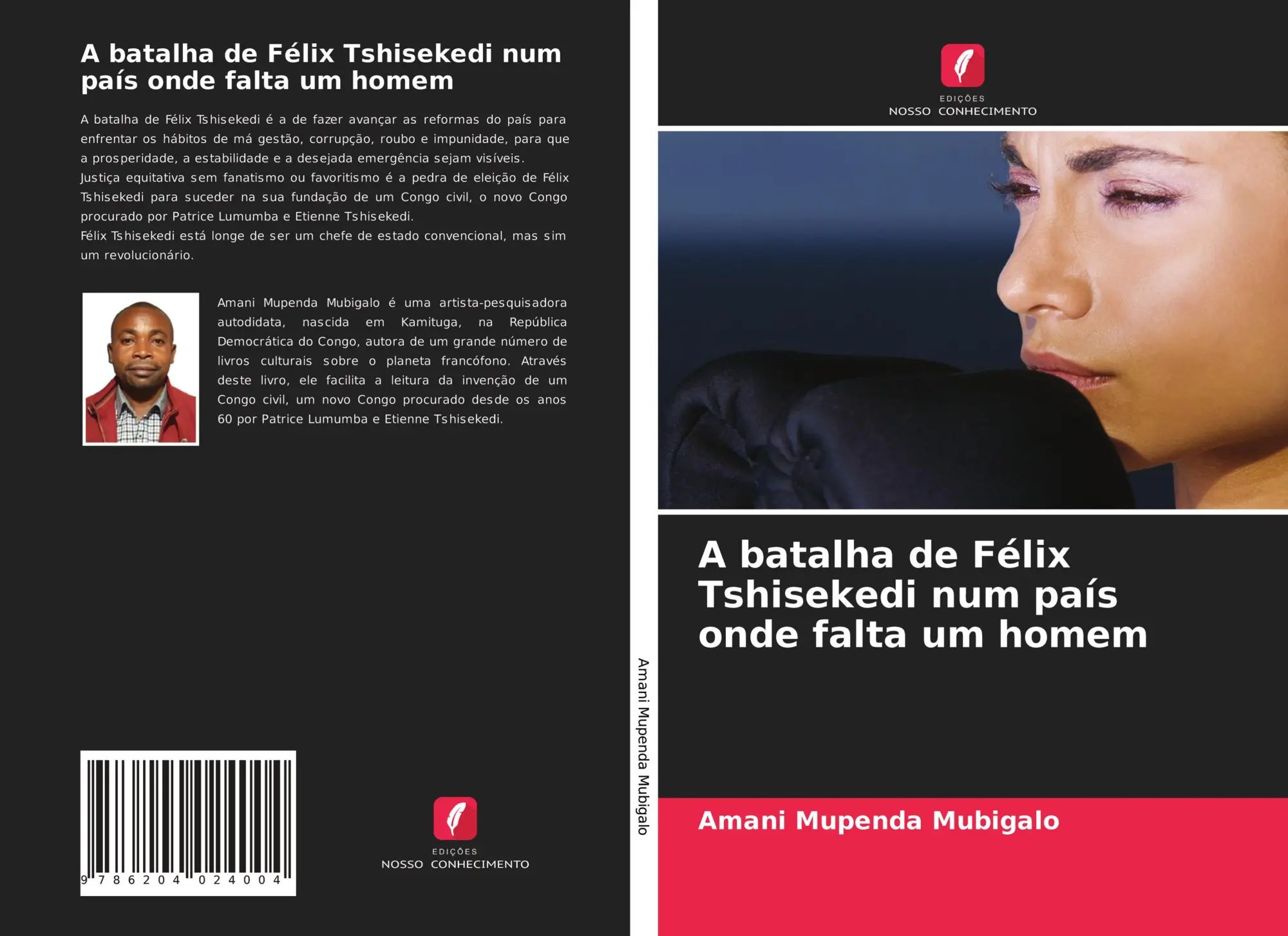 A batalha de Félix Tshisekedi num país onde falta um homem : Amani Mupenda Mubigalo : Taschenbuch : Portugiesisch : 2021 : Edições Nosso Conhecimento : EAN 9786204024004 - Mubigalo, Amani Mupenda