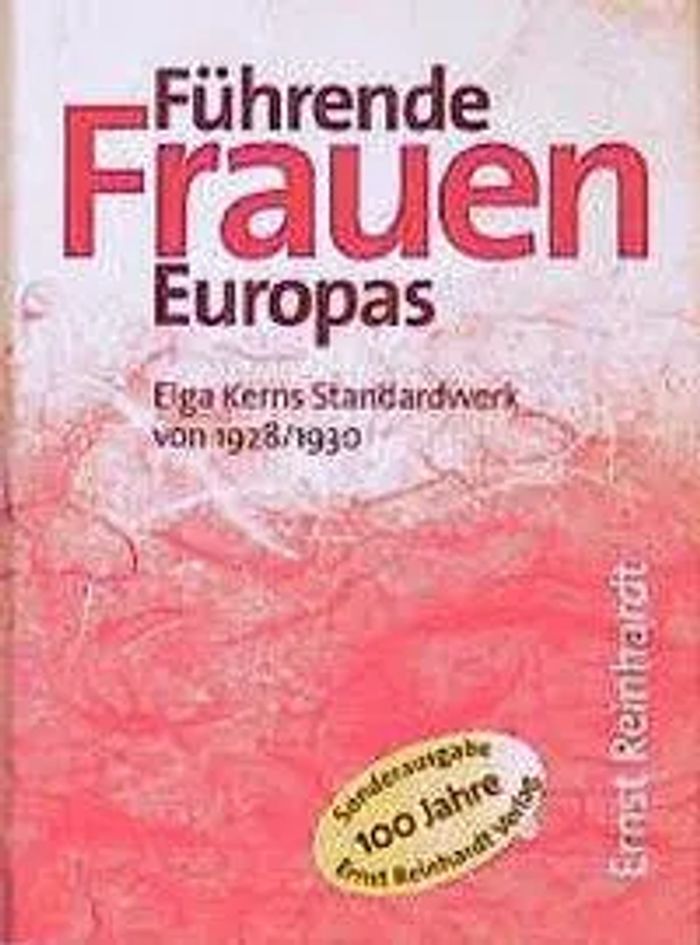Führende Frauen Europas : Elga Kerns Standardwerk von 1928/1930 : Elga Kern : Buch : 288 S. : Deutsch : 1999 : Reinhardt, Ernst Verlag : EAN 9783497014804 - Kern, Elga