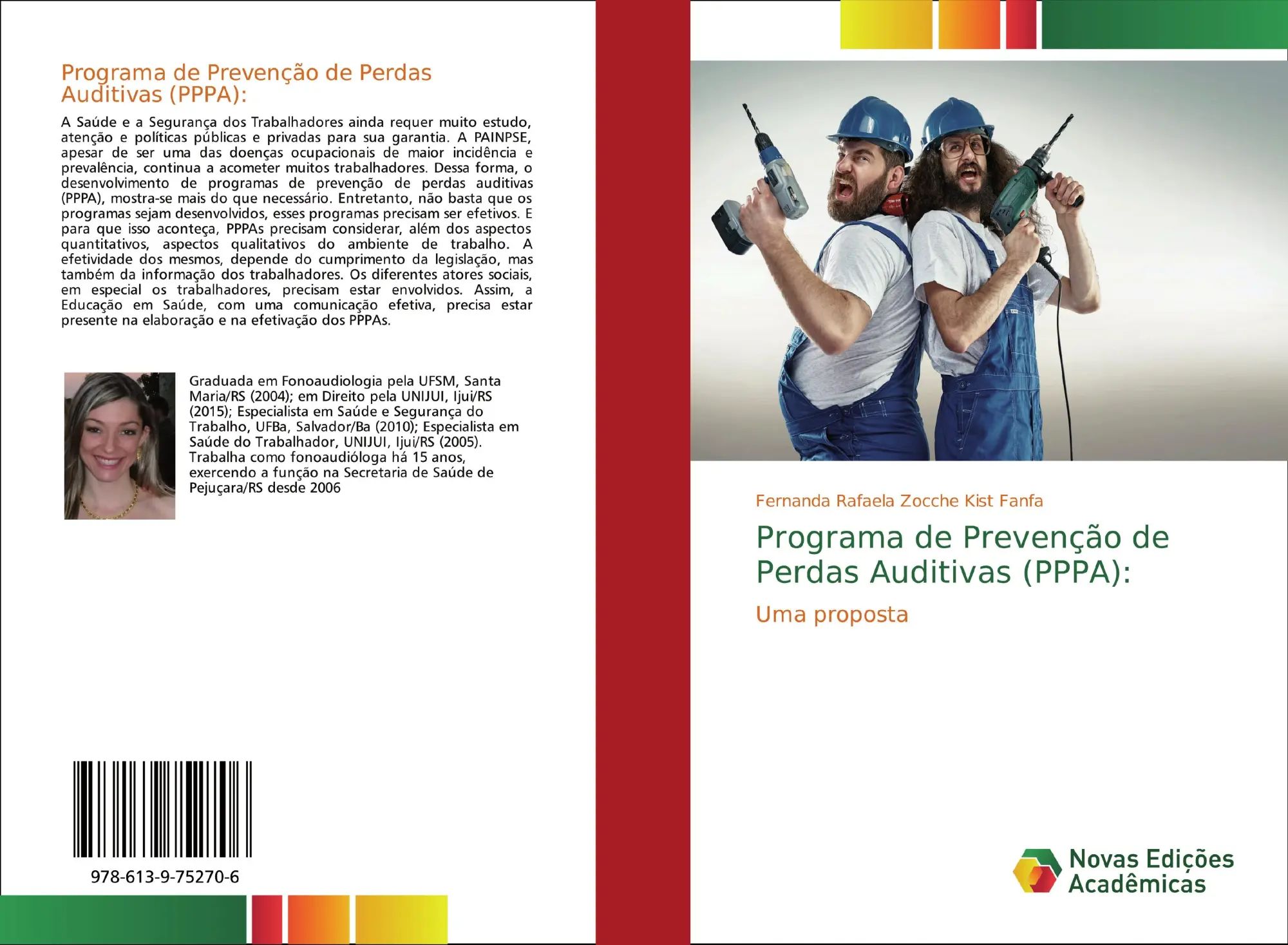 Programa de Prevenção de Perdas Auditivas (PPPA) : Uma proposta : Fernanda Rafaela Zocche Kist Fanfa : Taschenbuch : Portugiesisch : 2019 : Novas Edições Acadêmicas : EAN 9786139752706 - Zocche Kist Fanfa, Fernanda Rafaela