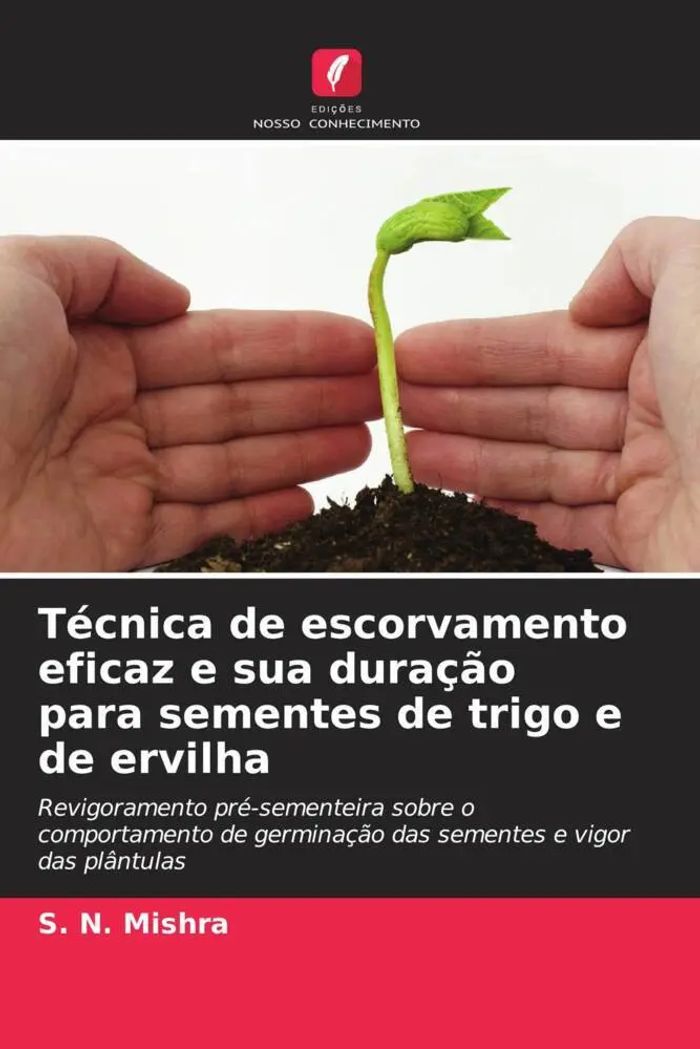 Técnica de escorvamento eficaz e sua duração para sementes de trigo e de ervilha : Revigoramento pré-sementeira sobre o comportamento de germinação das sementes e vigor das plântulas : S. N. Mishra - Mishra, S. N.