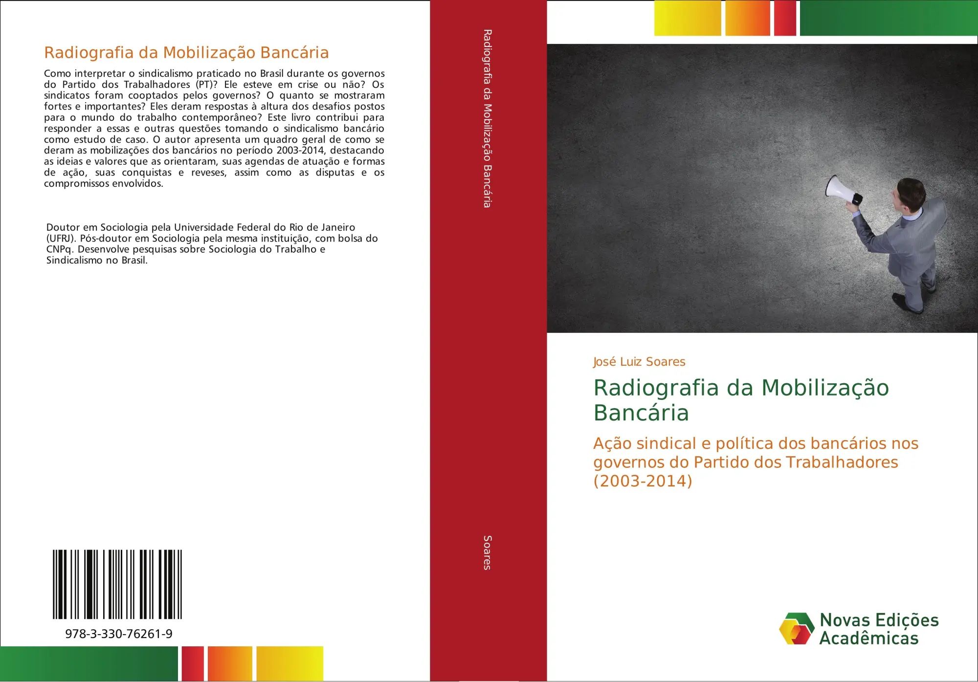 Radiografia da Mobilização Bancária : Ação sindical e política dos bancários nos governos do Partido dos Trabalhadores (2003-2014) : José Luiz Soares : Taschenbuch : Portugiesisch : 2017 - Soares, José Luiz
