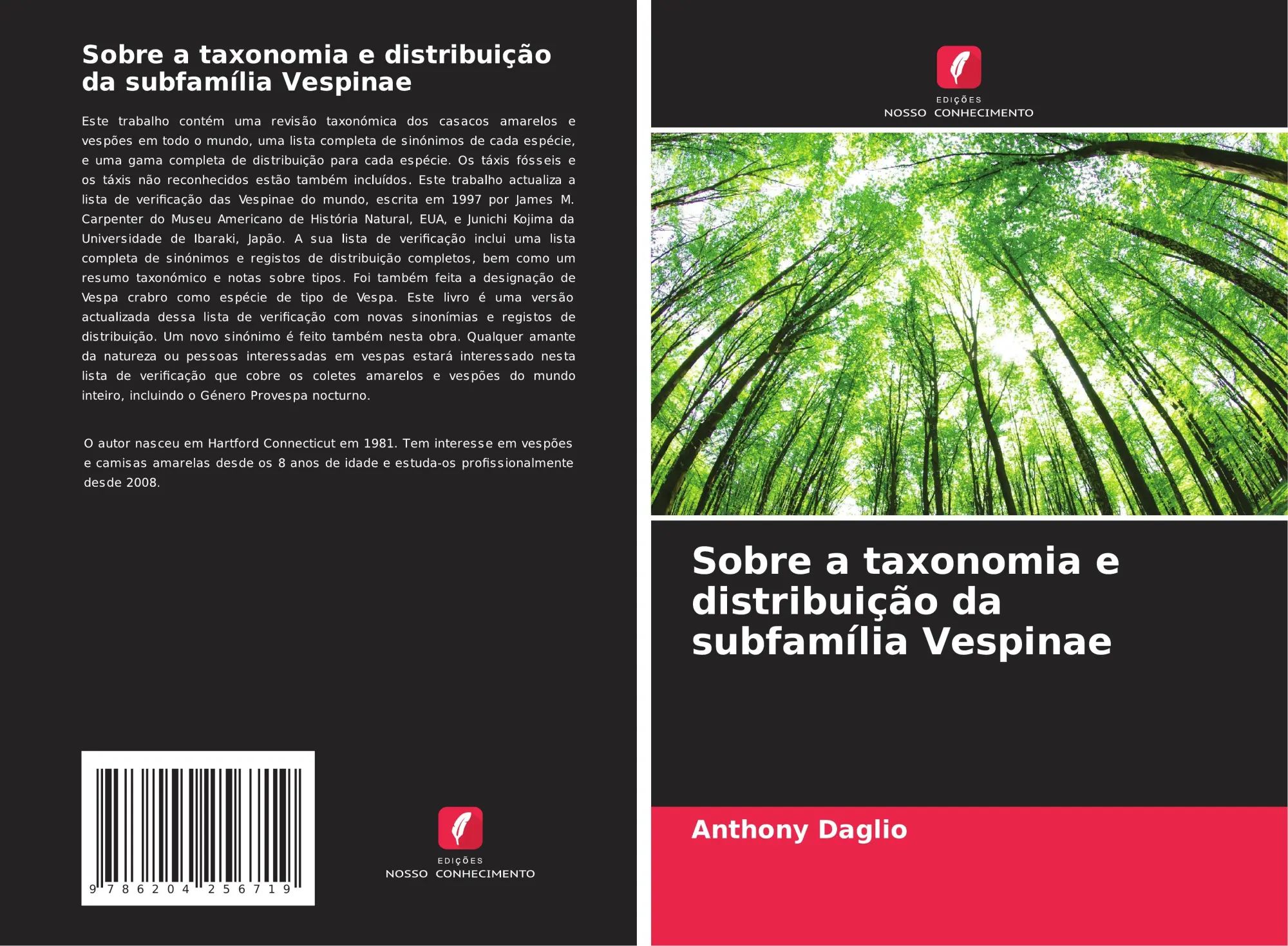 Sobre a taxonomia e distribuição da subfamília Vespinae : Anthony Daglio : Taschenbuch : Portugiesisch : 2021 : Edições Nosso Conhecimento : EAN 9786204256719 - Daglio, Anthony