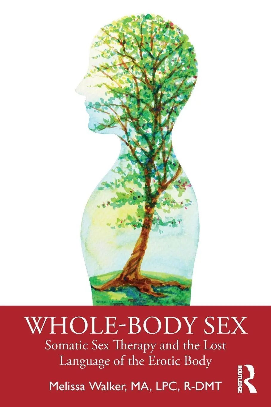Whole-Body Sex : Somatic Sex Therapy and the Lost Language of the Erotic Body : Melissa Walker : Taschenbuch : Einband - flex.(Paperback) : Englisch : 2020 : Routledge : EAN 9780367276720 - Walker, Melissa