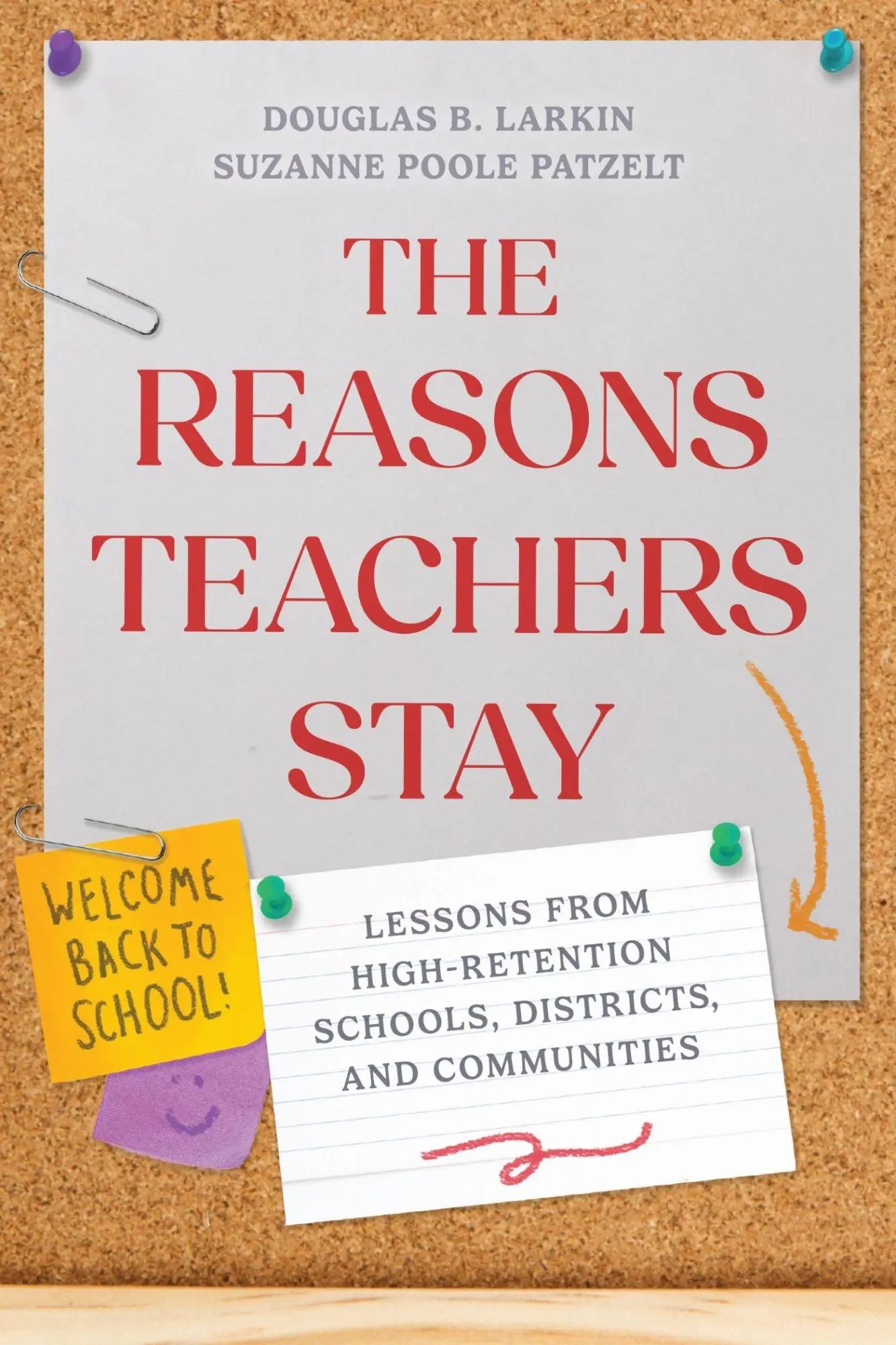 The Reasons Teachers Stay : Lessons from High-Retention Schools, Districts, and Communities : Douglas B Larkin (u. a.) : Taschenbuch : Einband - flex.(Paperback) : Englisch : 2026 : EAN 9798895570425 - Larkin, Douglas B