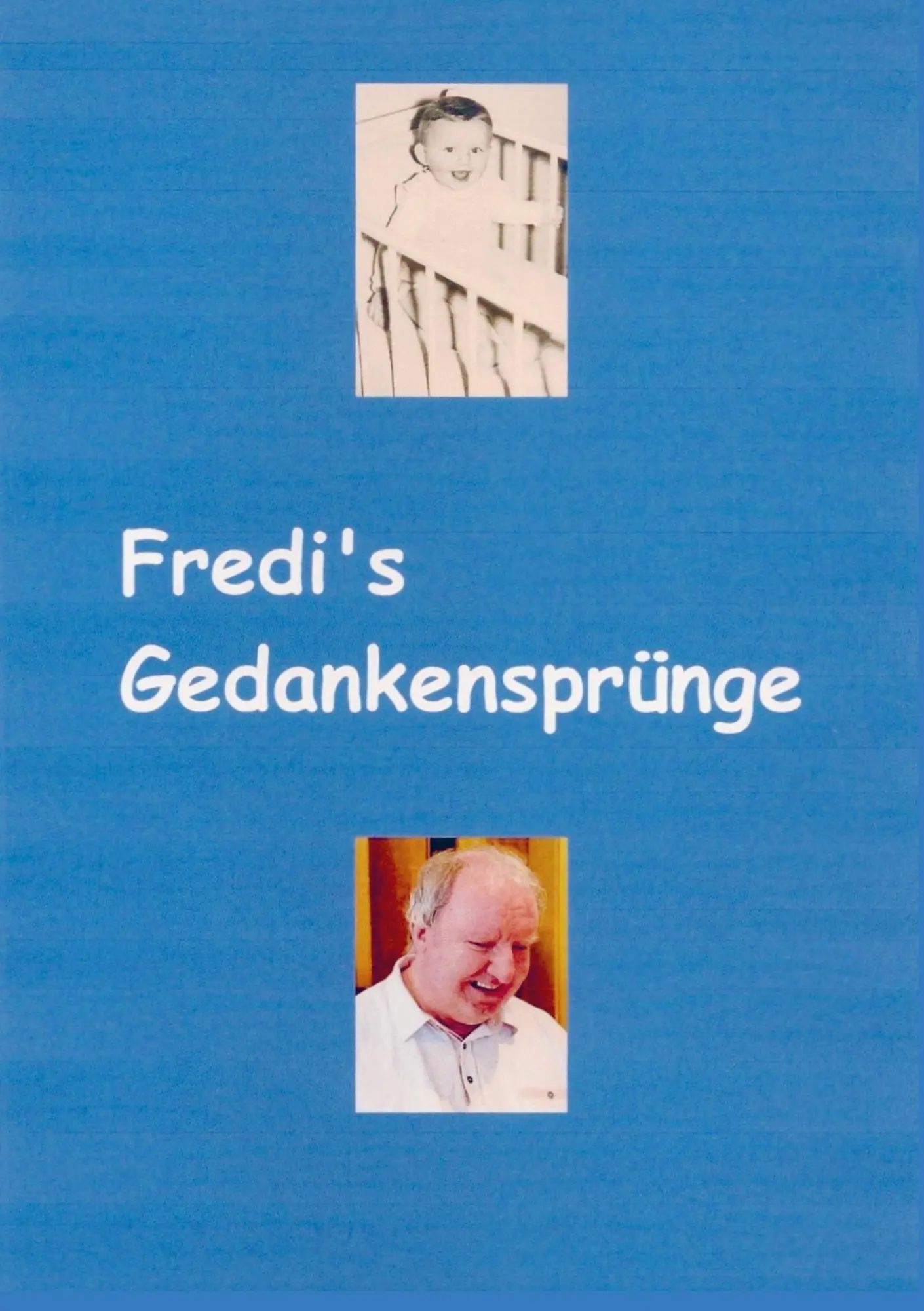 Fredi's Gedankensprünge : Alfred Schwegler : Taschenbuch : 560 S. : Deutsch : 2022 : Bookmundo Direct : EAN 9789403644325 - Alfred Schwegler
