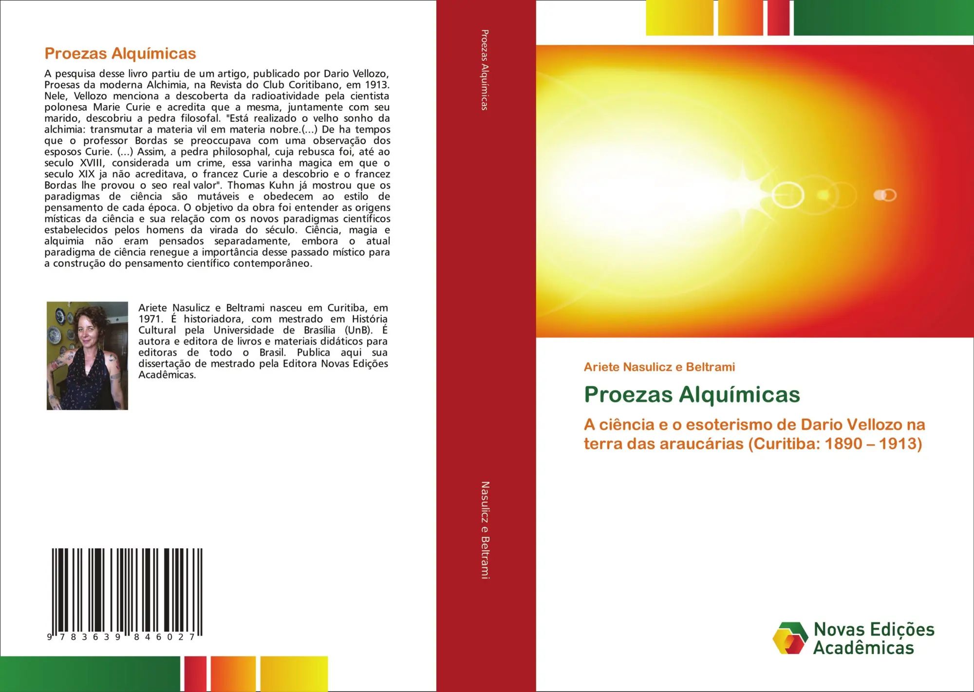 Proezas Alquímicas : A ciência e o esoterismo de Dario Vellozo na terra das araucárias (Curitiba 1890 - 1913) : Ariete Nasulicz E Beltrami : Taschenbuch : Portugiesisch : 2020 : EAN 9783639846027 - Nasulicz E Beltrami, Ariete