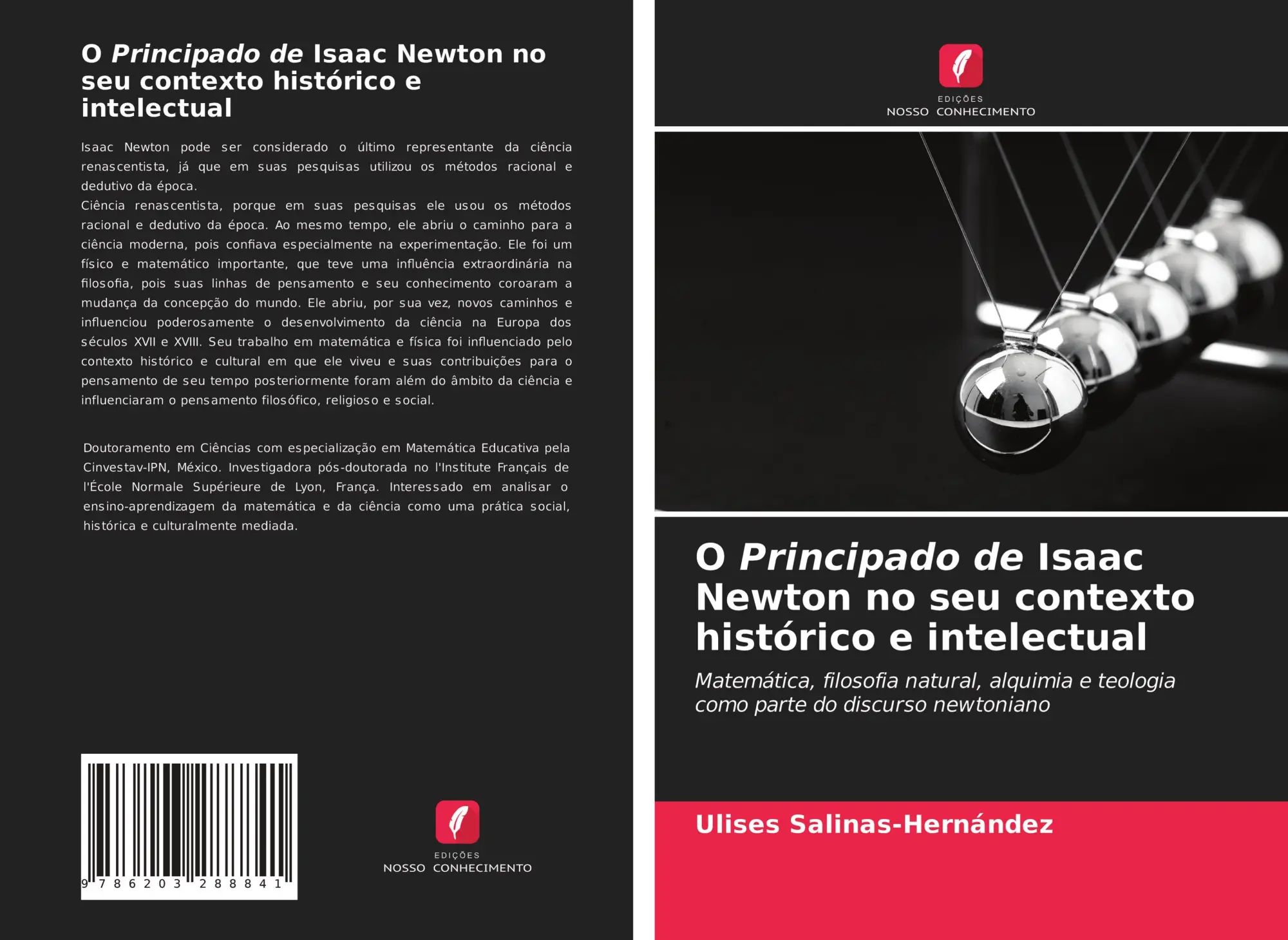 O Principado de Isaac Newton no seu contexto histórico e intelectual : Matemática, filosofia natural, alquimia e teologia como parte do discurso newtoniano : Ulises Salinas-Hernández : Taschenbuch - Salinas-Hernández, Ulises