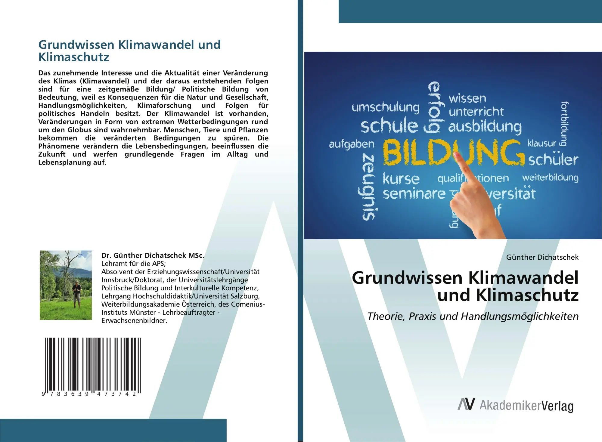 Grundwissen Klimawandel und Klimaschutz : Theorie, Praxis und Handlungsmöglichkeiten : Günther Dichatschek : Taschenbuch : 52 S. : Deutsch : 2023 : AV Akademikerverlag : EAN 9783639473742 - Dichatschek, Günther