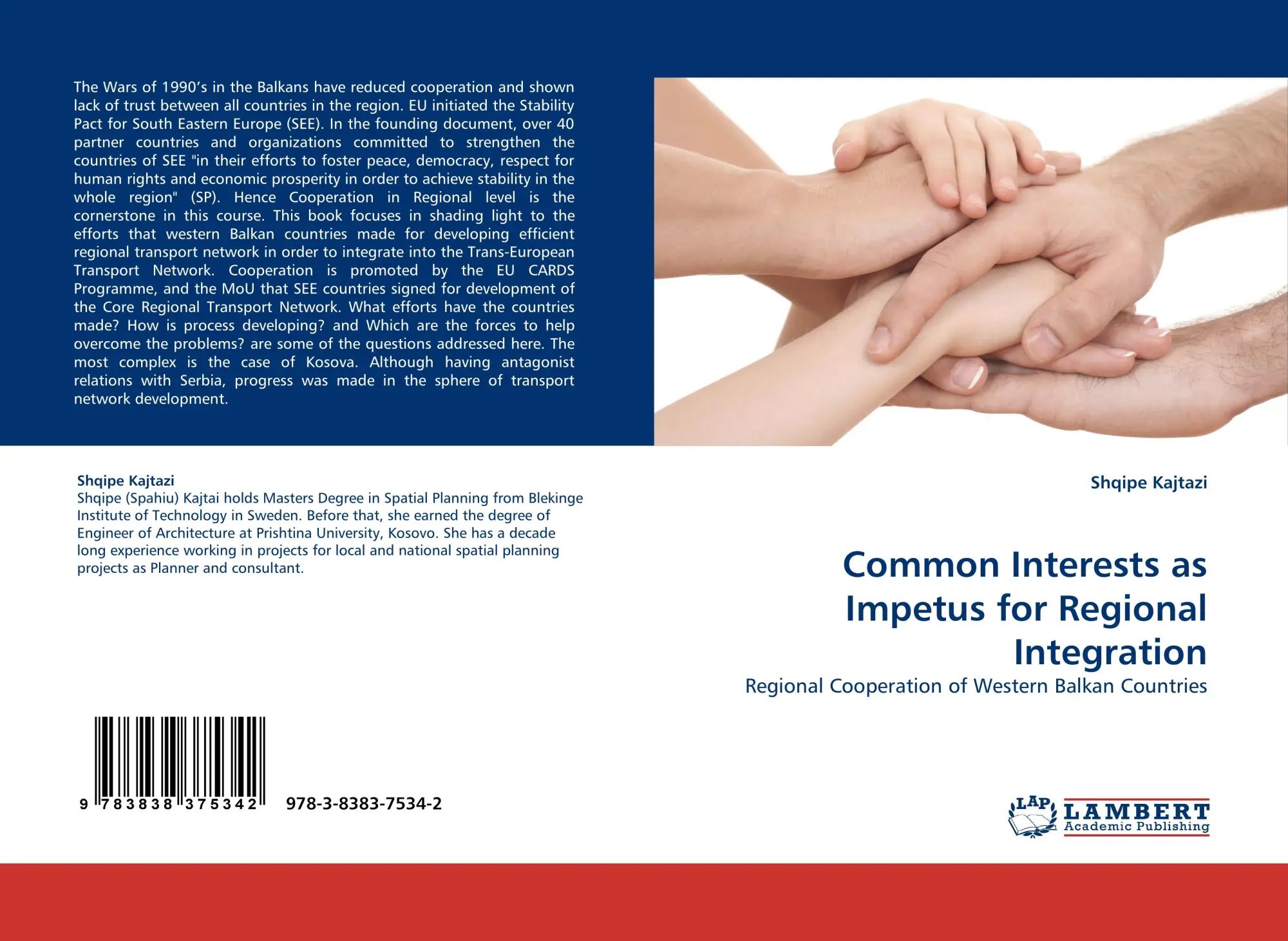 Common Interests as Impetus for Regional Integration : Regional Cooperation of Western Balkan Countries : Shqipe Kajtazi : Taschenbuch : 80 S. : Englisch : 2010 : LAP LAMBERT Academic Publishing - Kajtazi, Shqipe