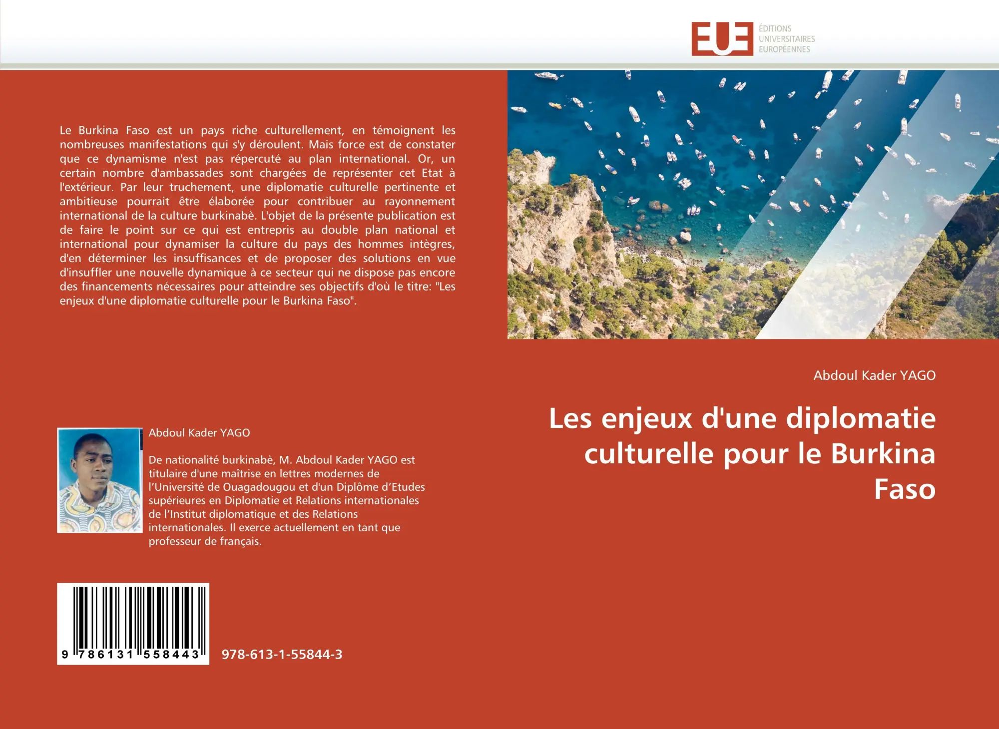 Les enjeux d'une diplomatie culturelle pour le Burkina Faso : Abdoul Kader Yago : Taschenbuch : 84 S. : Französisch : 2011 : Éditions universitaires européennes : EAN 9786131558443 - Yago, Abdoul Kader