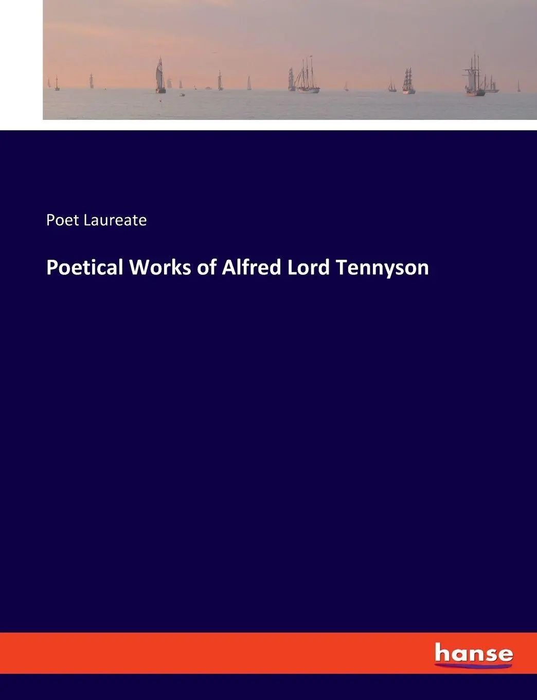Poetical Works of Alfred Lord Tennyson : Poet Laureate : Taschenbuch : Kartoniert / Broschiert : Englisch : 2022 : hansebooks : EAN 9783348078252 - Laureate, Poet