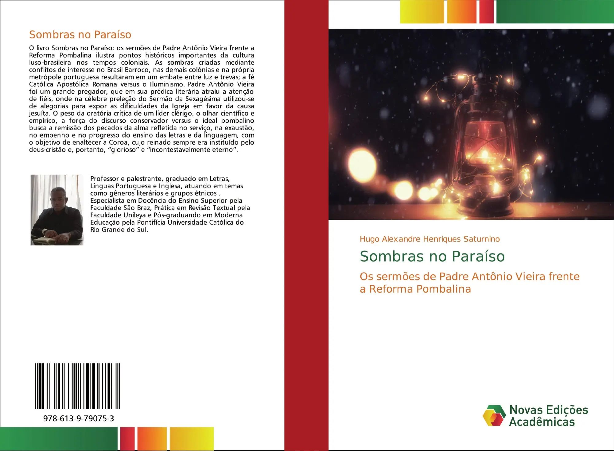 Sombras no Paraíso : Os sermões de Padre Antônio Vieira frente a Reforma Pombalina : Hugo Alexandre Henriques Saturnino : Taschenbuch : Portugiesisch : 2019 : Novas Edições Acadêmicas - Saturnino, Hugo Alexandre Henriques