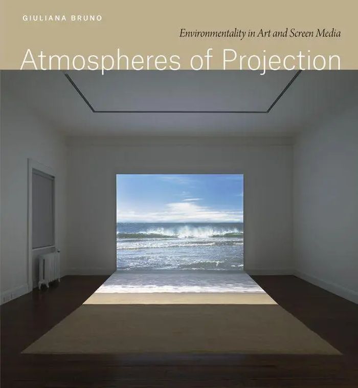 Atmospheres of Projection : Environmentality in Art and Screen Media : Giuliana Bruno : Buch : Einband - fest (Hardcover) : Englisch : 2022 : The University of Chicago Press : EAN 9780226817453 - Bruno, Giuliana