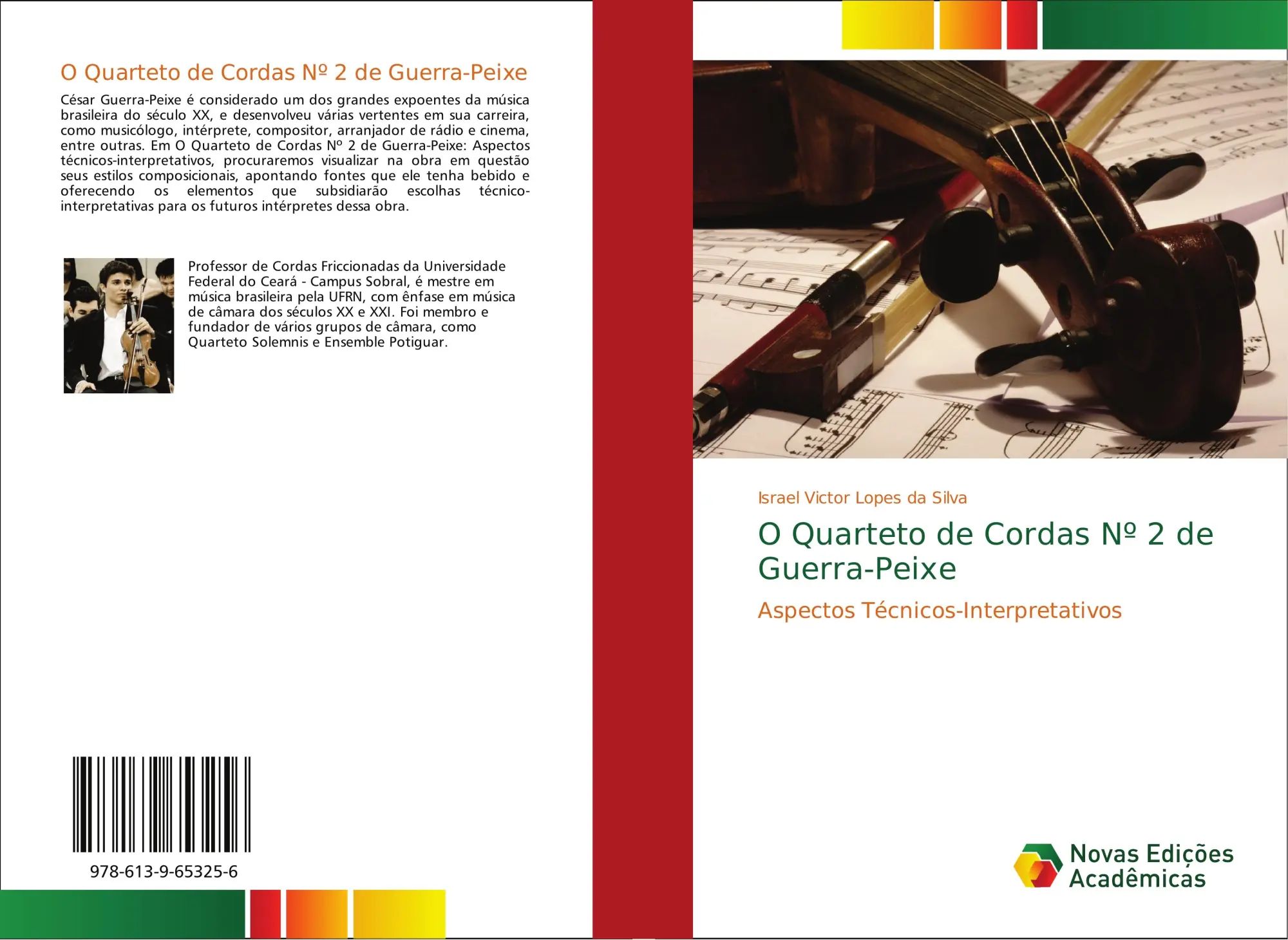 O Quarteto de Cordas Nº 2 de Guerra-Peixe : Aspectos Técnicos-Interpretativos : Israel Victor Lopes Da Silva : Taschenbuch : Portugiesisch : 2018 : Novas Edições Acadêmicas : EAN 9786139653256 - Lopes Da Silva, Israel Victor