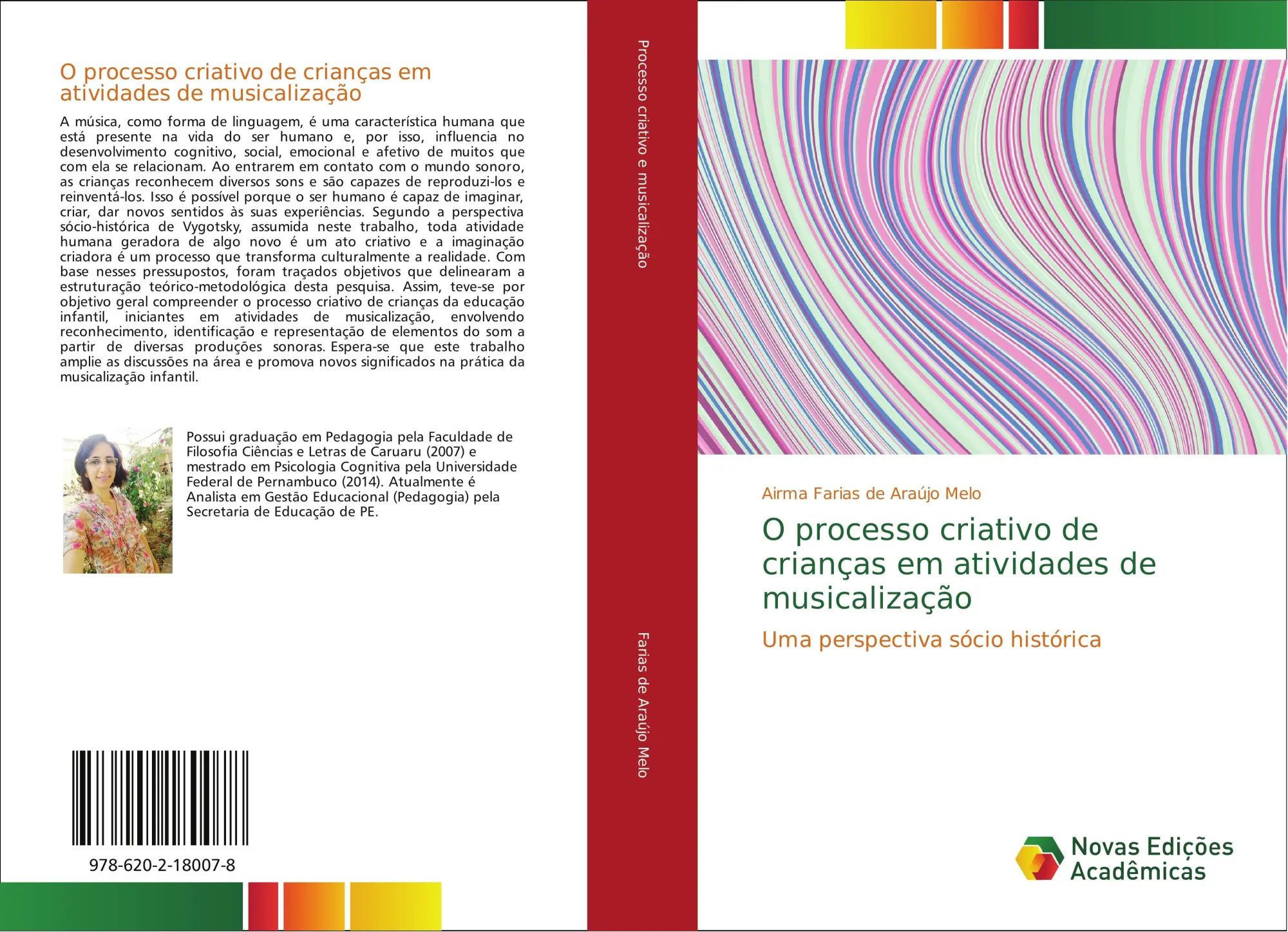 O processo criativo de crianças em atividades de musicalização : Uma perspectiva sócio histórica : Airma Farias de Araújo Melo : Taschenbuch : Paperback : Portugiesisch : 2018 : EAN 9786202180078 - Farias de Araújo Melo, Airma