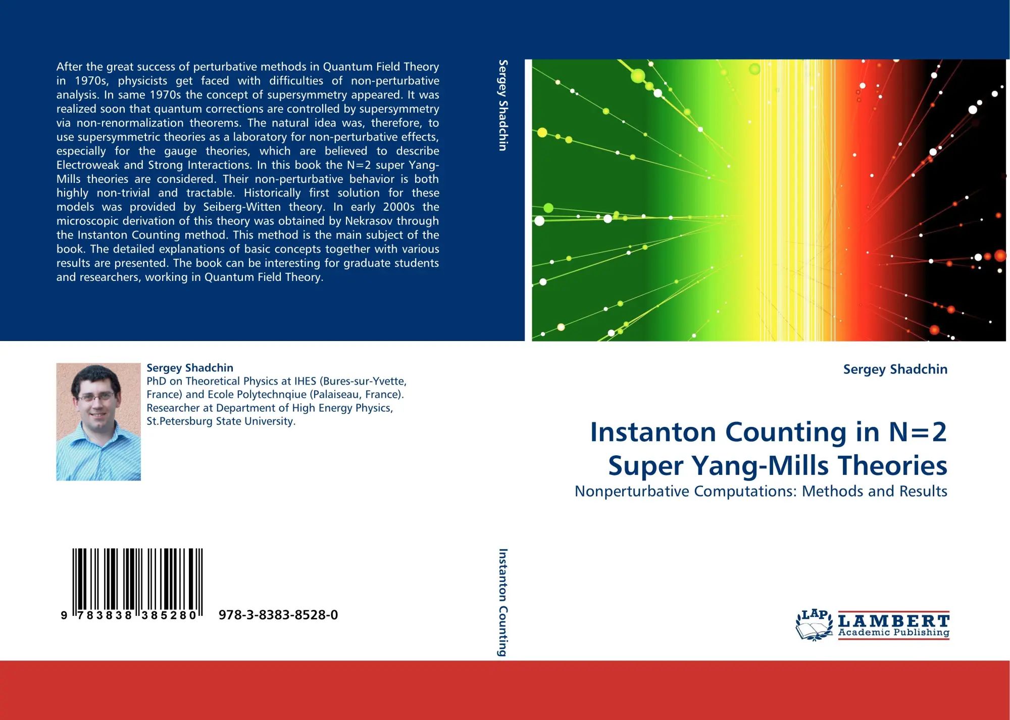 Instanton Counting in N=2 Super Yang-Mills Theories : Nonperturbative Computations Methods and Results : Sergey Shadchin : Taschenbuch : 212 S. : Englisch : 2010 : LAP LAMBERT Academic Publishing - Shadchin, Sergey