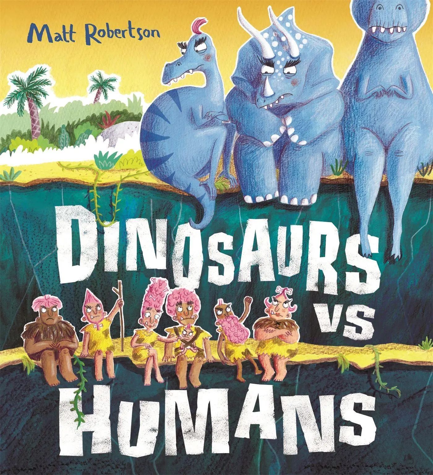 Dinosaurs Vs Humans : Matt Robertson : Taschenbuch : Kartoniert / Broschiert : Englisch : 2020 : Hachette Children's : EAN 9781408351581 - Robertson, Matt