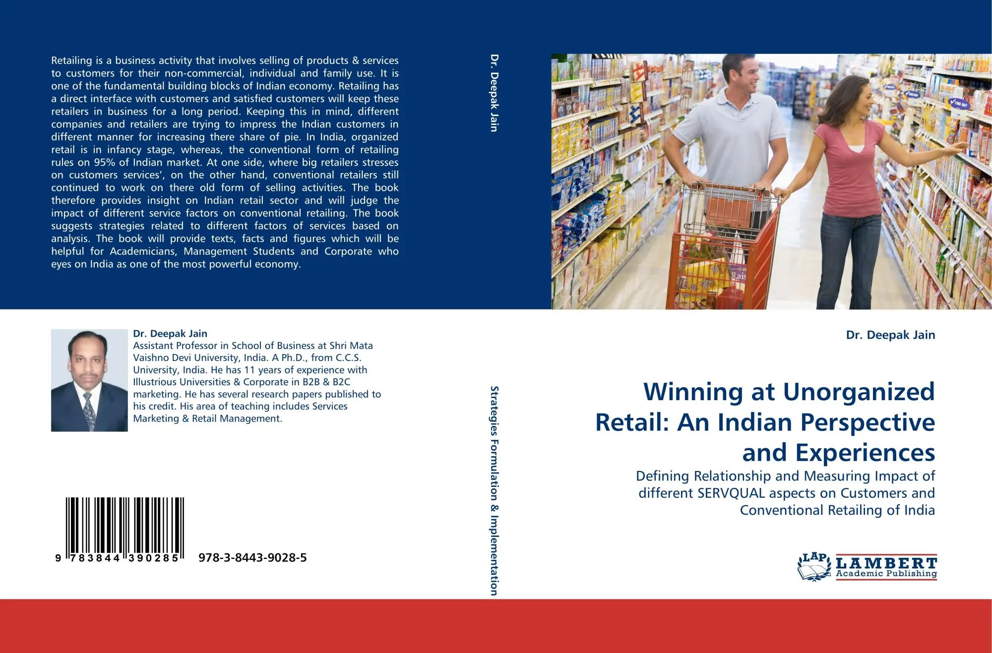 Winning at Unorganized Retail An Indian Perspective and Experiences : Defining Relationship and Measuring Impact of different SERVQUAL aspects on Customers and Conventional Retailing of India : Jain - Jain, Deepak