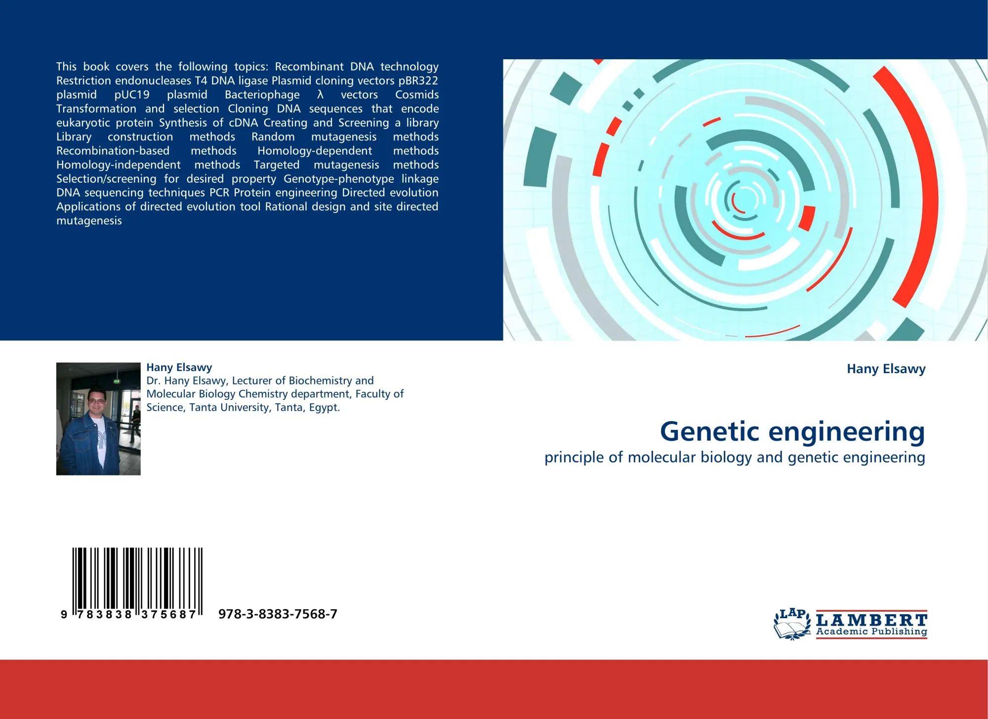 Genetic engineering : principle of molecular biology and genetic engineering : Hany Elsawy : Taschenbuch : 100 S. : Englisch : 2010 : LAP LAMBERT Academic Publishing : EAN 9783838375687 - Elsawy, Hany