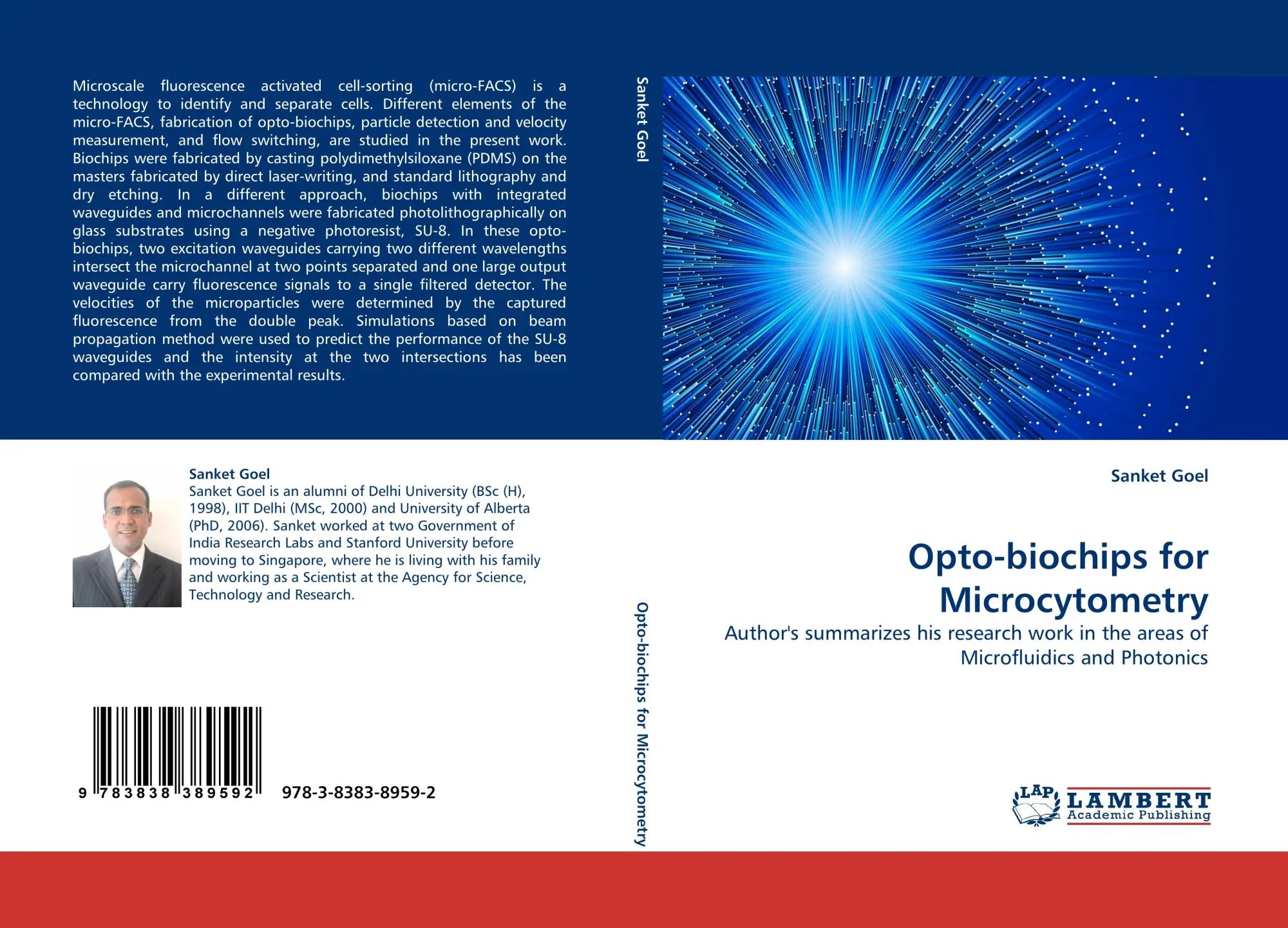 Opto-biochips for Microcytometry : Author''s summarizes his research work in the areas of Microfluidics and Photonics : Sanket Goel : Taschenbuch : 156 S. : Englisch : 2010 : EAN 9783838389592 - Goel, Sanket