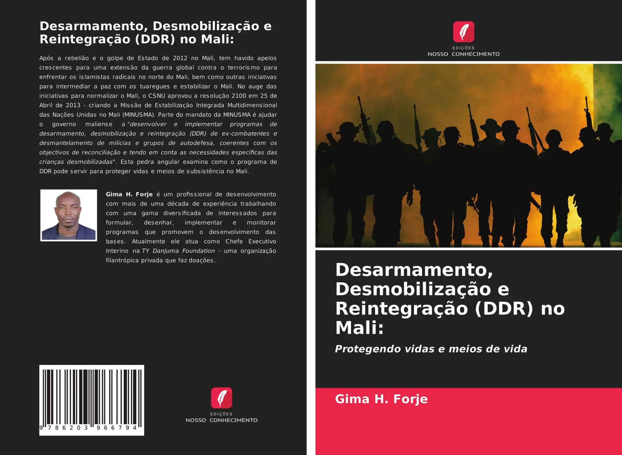 Desarmamento, Desmobilização e Reintegração (DDR) no Mali : Protegendo vidas e meios de vida : Gima H. Forje : Taschenbuch : Portugiesisch : 2021 : Edições Nosso Conhecimento : EAN 9786203966794 - Forje, Gima H.