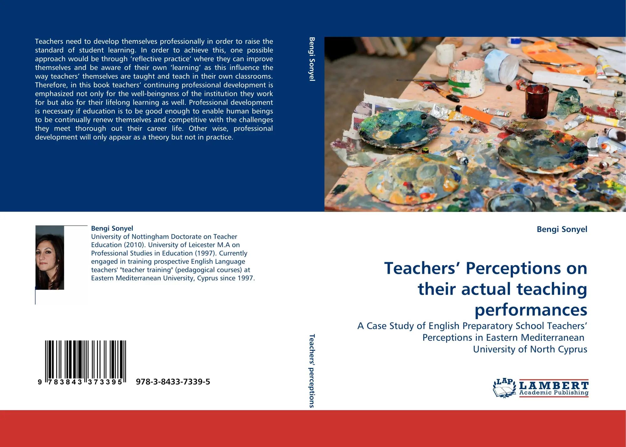 Teachers'' Perceptions on their actual teaching performances : A Case Study of English Preparatory School Teachers'' Perceptions in Eastern Mediterranean University of North Cyprus : Bengi Sonyel - Sonyel, Bengi