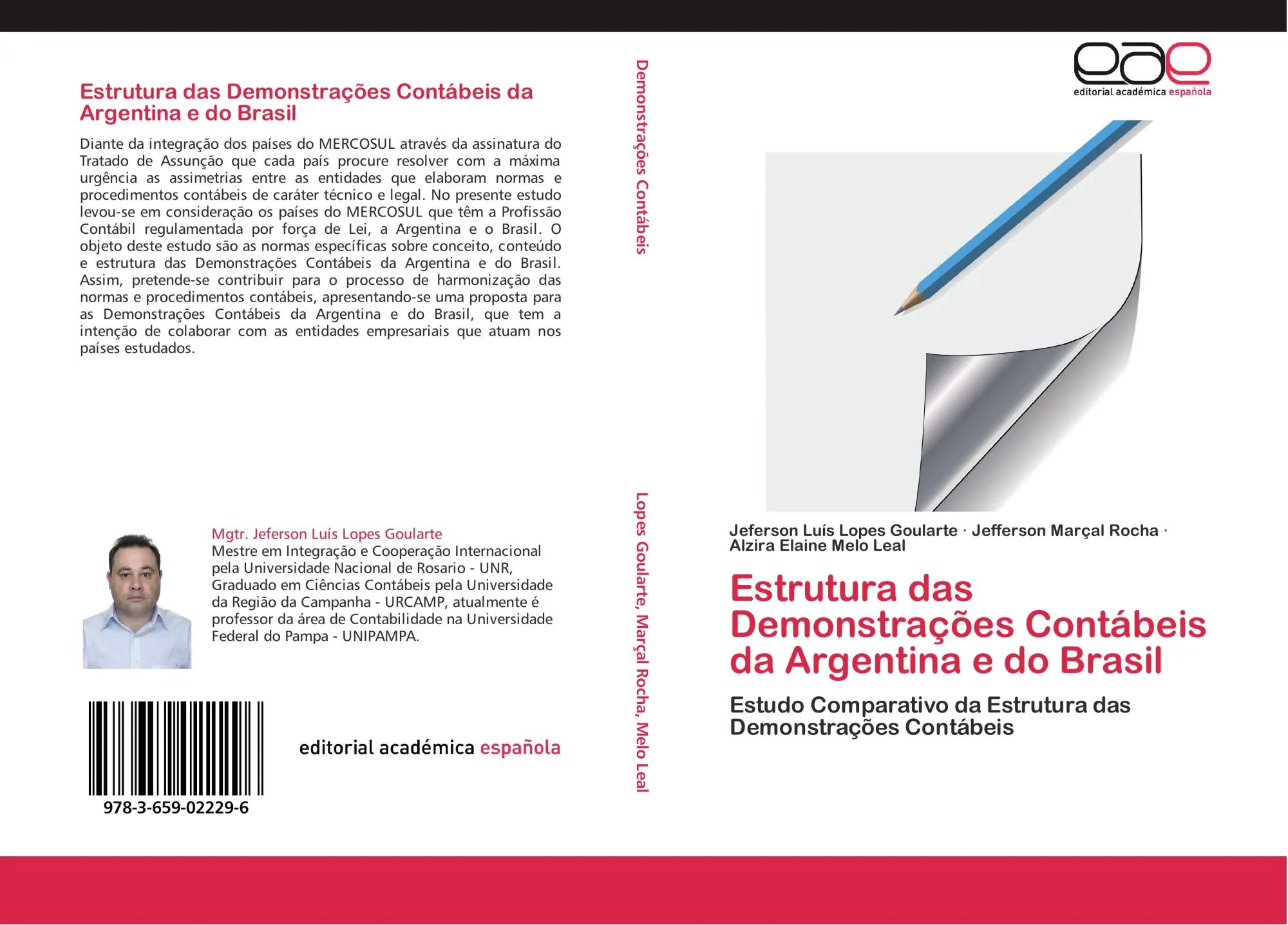Estrutura das Demonstrações Contábeis da Argentina e do Brasil : Estudo Comparativo da Estrutura das Demonstrações Contábeis : Jeferson Luís Lopes Goularte (u. a.) : Taschenbuch : 172 S. : 2012 - Lopes Goularte, Jeferson Luís