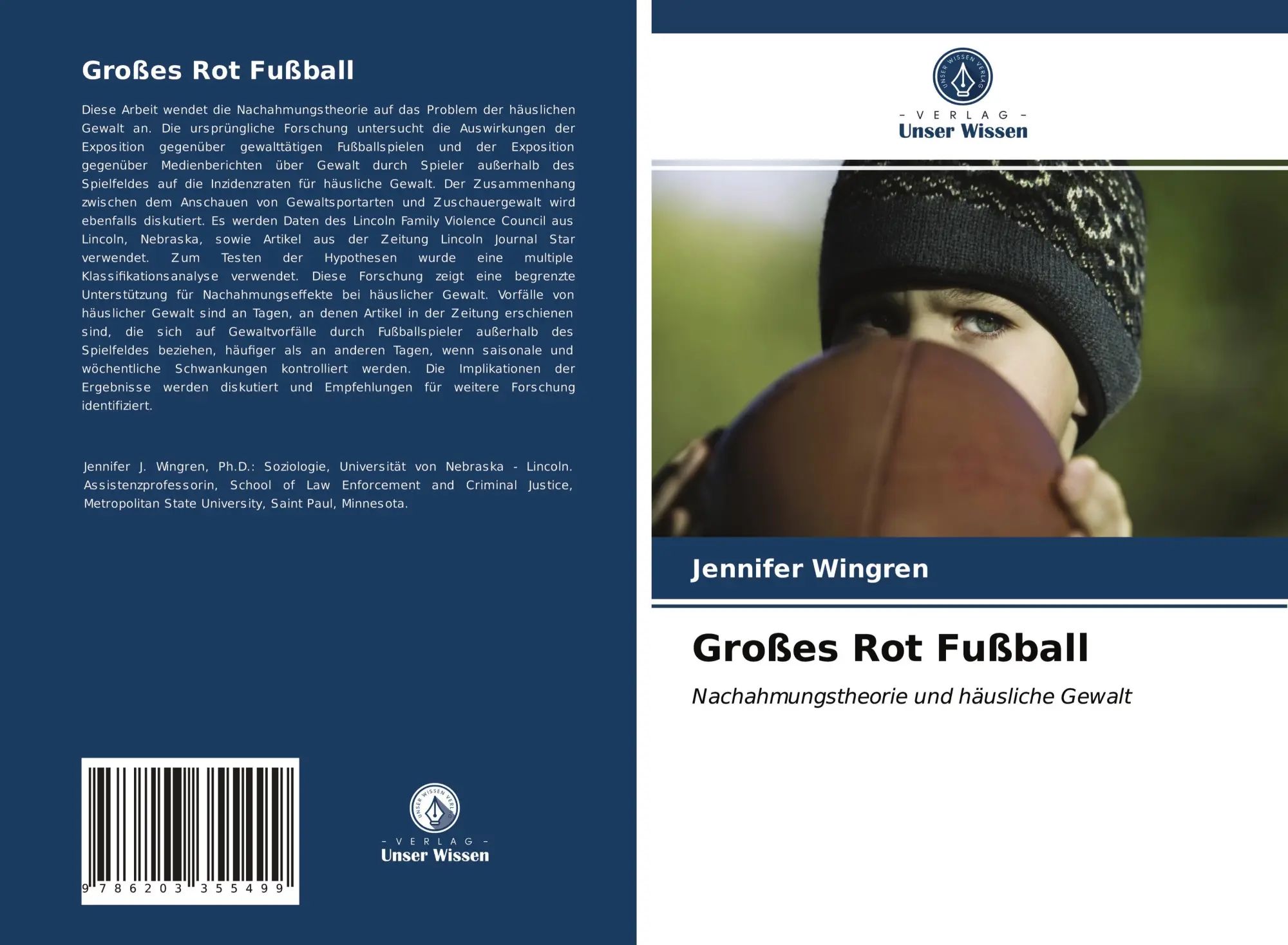Großes Rot Fußball : Nachahmungstheorie und häusliche Gewalt : Jennifer Wingren : Taschenbuch : Paperback : 56 S. : Deutsch : 2021 : Verlag Unser Wissen : EAN 9786203355499 - Wingren, Jennifer