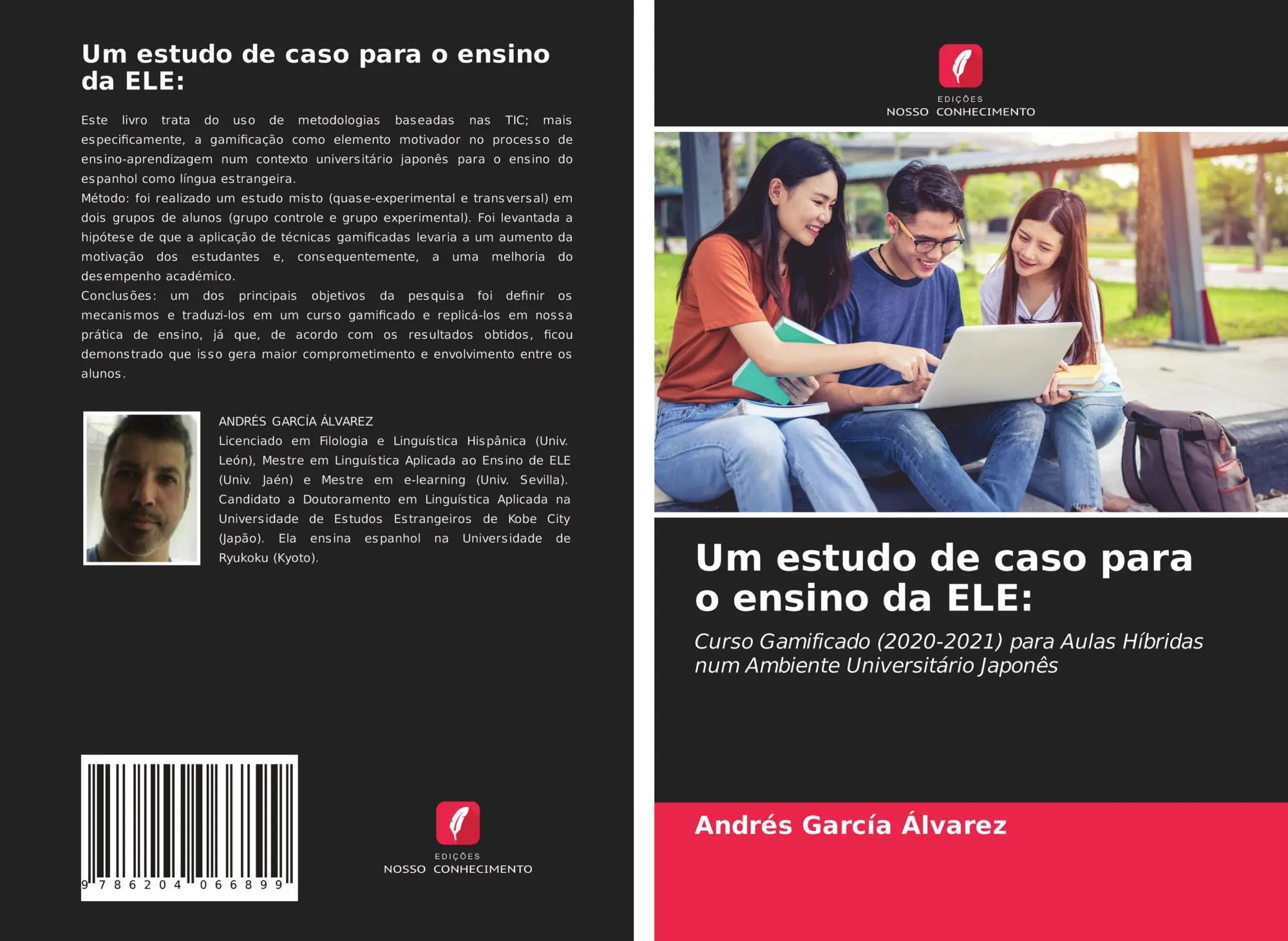 Um estudo de caso para o ensino da ELE : Curso Gamificado (2020-2021) para Aulas Híbridas num Ambiente Universitário Japonês : Andrés García Álvarez : Taschenbuch : Portugiesisch : 2021 - García Álvarez, Andrés